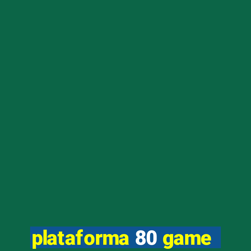 plataforma 80 game